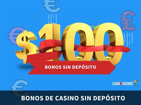 Bonos sin depósito por jugar en casinos en línea.